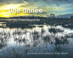Sortie du livre réalisé avec le Cantal Photo Club « Une année dans le Marais du Cassan et de Prentegarde »